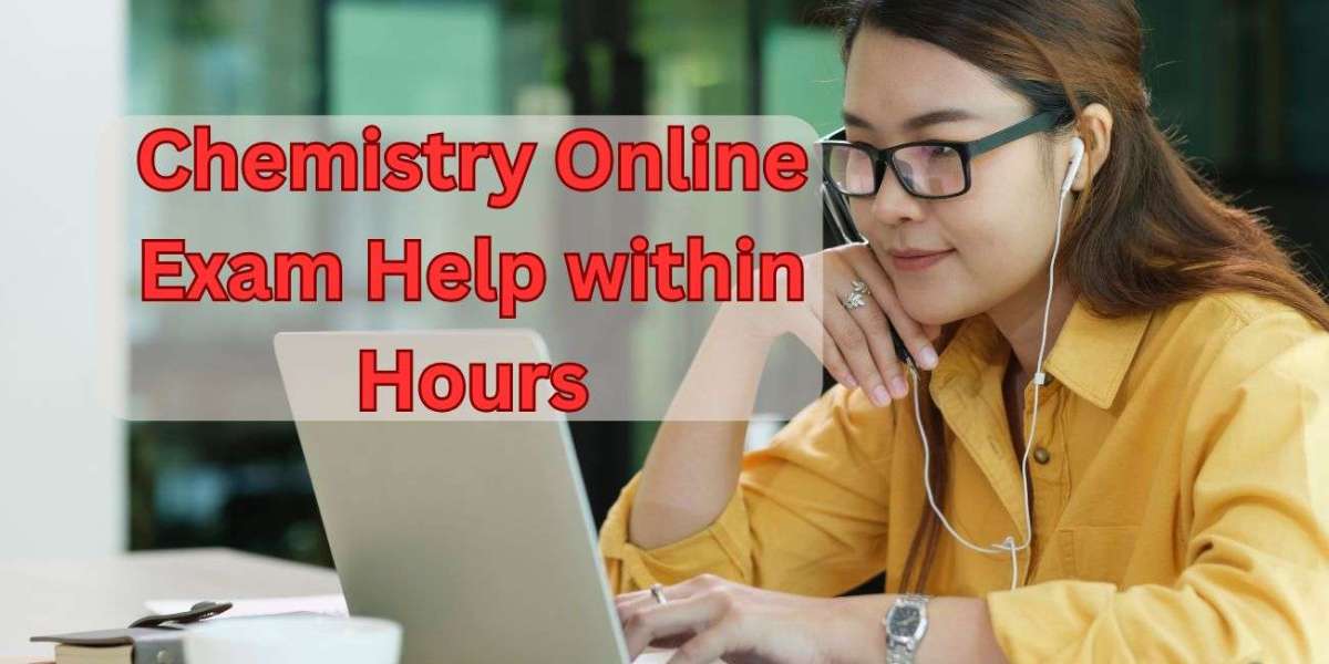 Chemistry Online Exam Help within Hours